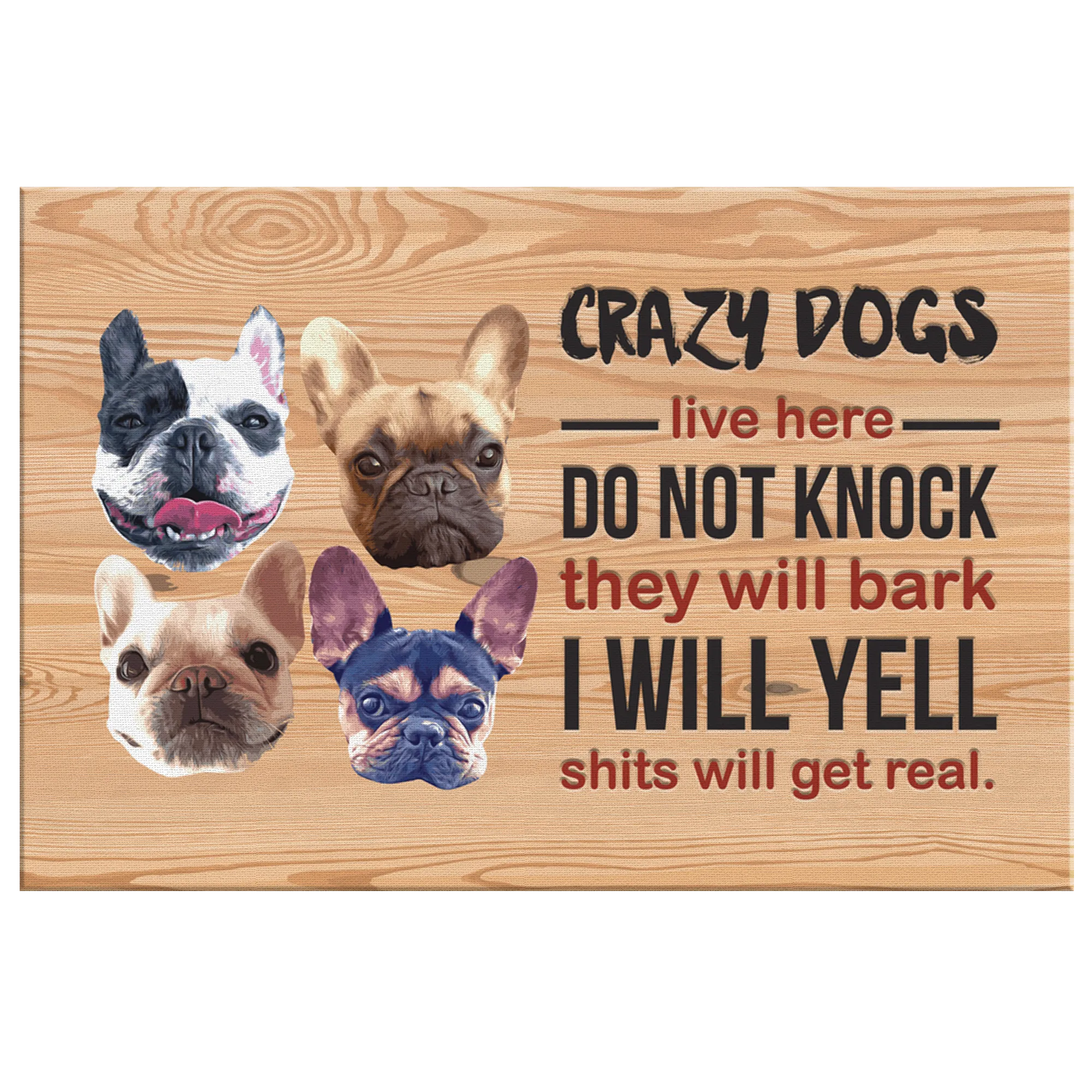 French Bulldog - Crazy Dogs Live Here Canvas